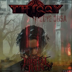 Digital Rain x Love Sosa - THiQQy x Chief Keef