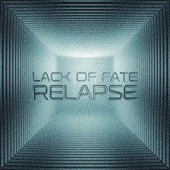 ECHO Rec. Free Download | LACK OF FATE - Relapse
