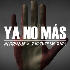 Paréntesis & Alzombie | Ya No Más