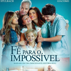 Assistir Fé para o Impossível Online Gratis (Filme HD)