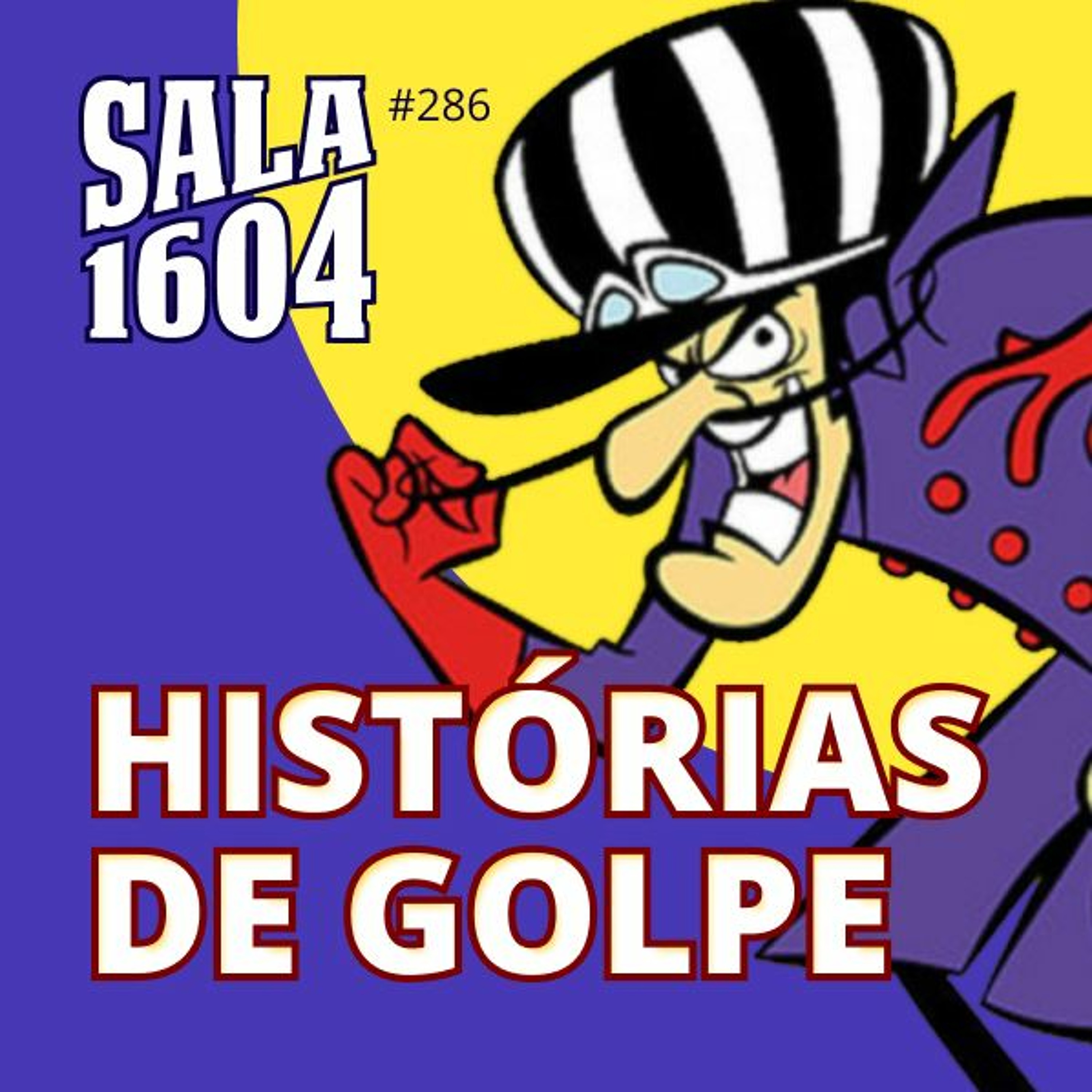 Se você é artista, tome cuidado - Episódio 284 - Sala1604