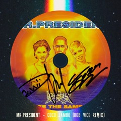 Mr. President - Coco Jambo (Rob Vice Remix) *FREE DL*