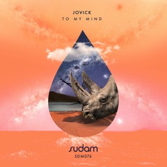 Jovick feat. Edu Teodor - To My Mind (Original Mix) [Sudam Recordings]