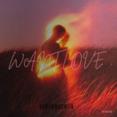 Want Love