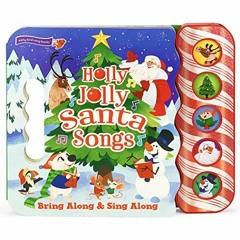 GET [EPUB KINDLE PDF EBOOK] Holly Jolly Santa Songs - Children's Christmas Book with Fun and Festive