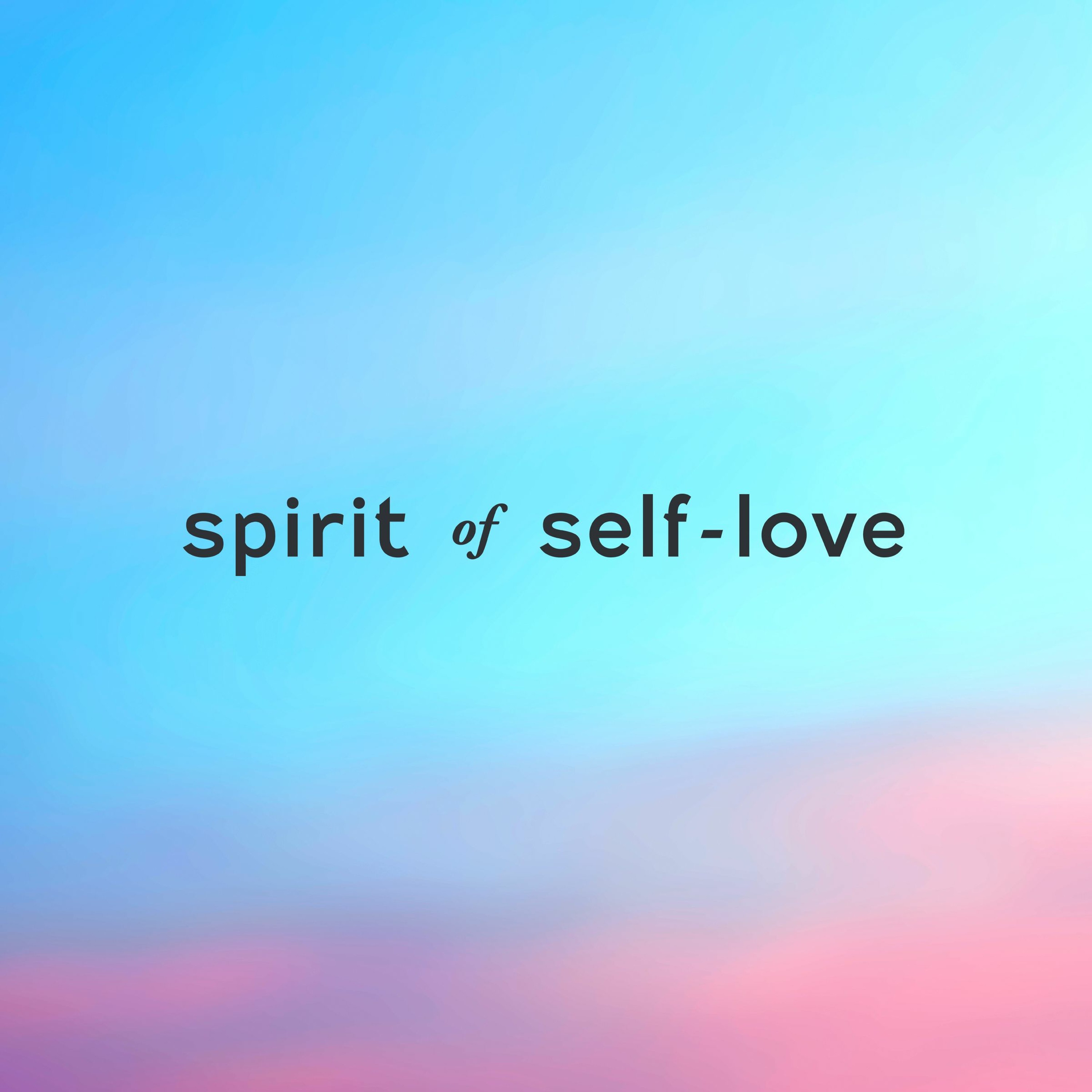 Spirit of Self-Love