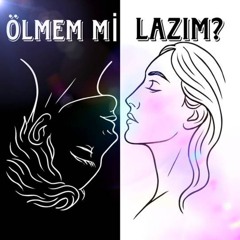 Ölmem mi Lazım?