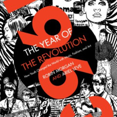 View PDF ✅ 1963: The Year of the Revolution: How Youth Changed the World with Music,