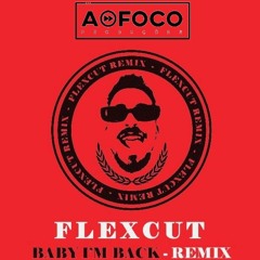 Baby Bash Ft. Akon - Baby, I'm Back (flexcut Remix)