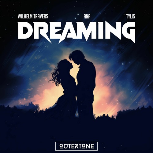 Wilhelm Travers, Ana & Tylis - Dreaming [Outertone Release]