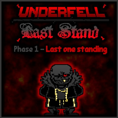 Underfell : Last Stand|Phase 1 - Last one standing[Wip]