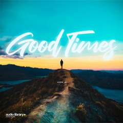 Good Times — Ason ID | Free Background Music | Audio Library Release