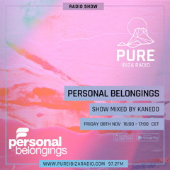 Personal Belongings Radioshow 204 Mixed By Kanedo @ Pure Ibiza Radio