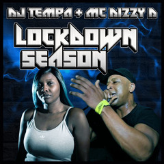 Lockdown Season - TEMPA & DIZZY D