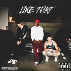 Like That - FitztheKidd ft. SauseSantana (prod. Palaze)