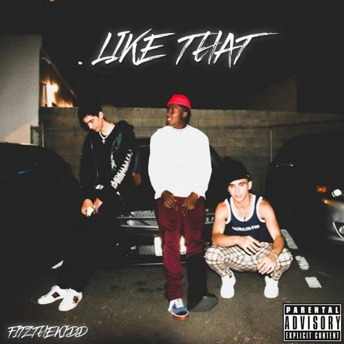 Like That - FitztheKidd ft. SauseSantana (prod. Palaze)