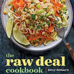 [Read] PDF 💘 The Raw Deal Cookbook: Over 100 Truly Simple Plant-Based Recipes for th