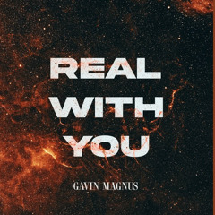 real with you by gavin magnus (slowed