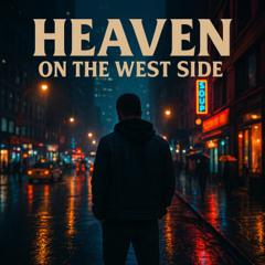 Heaven on the West Side