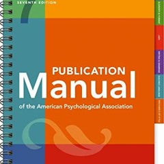 [FREE] KINDLE 📨 Publication Manual of the American Psychological Association: 7th Ed