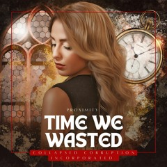 TIME WE WASTED