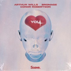Arthur Wills & Bromage - You (feat. Conor Robertson)