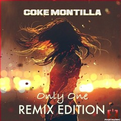 Coke Montilla - Only One (Ghostly Raverz! Remix Edit)