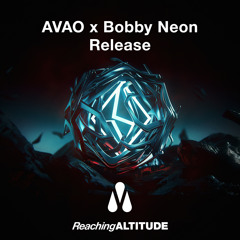 AVAO & Bobby Neon - Release