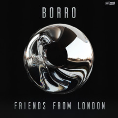 [PREMIERE] BORRO - Friends From London