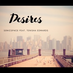 Your Desires feat. Tenisha Edwards [FREE DOWNLOAD]