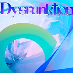 Dysfunktion II [Xfade] (Releasing January 17th)