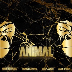 ANIMAL - MINISTER MUSIC FT. MONICO SANTANA , DEEP JANDU & JULIUS WILSON