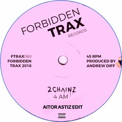 2 Chainz - 4 AM ft. Travis Scott (Aitor Astiz Edit)