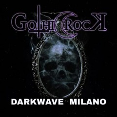 Gothic Rock - Darkwave Milano Community - Mix - 1 -