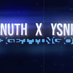 Ysnkey & Ysnuth- we getting over.m4a