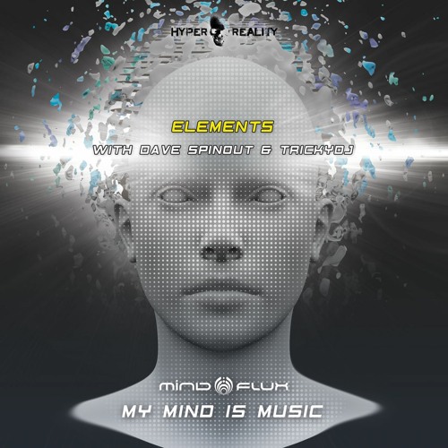 Mindflux, Dave Spinout & TrickyDJ - Elements (Original Mix) OUT NOW!!!
