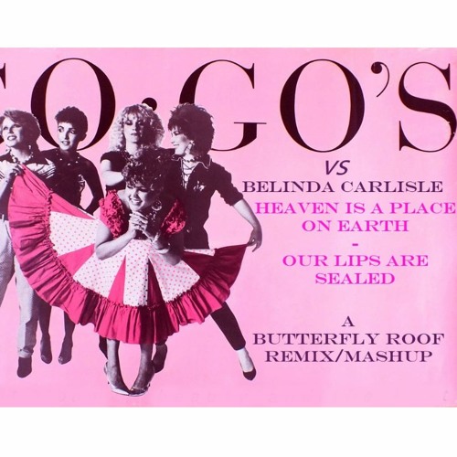 Stream Belinda Carlisle Vs The Gogo's Heaven Is A Place On Earth Our