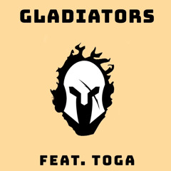 Gladiators (feat. Toga)