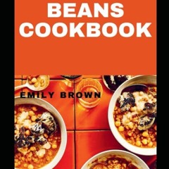 ✔Read⚡️ STUPENDOUS GUIDE TO BEANS COOKBOOK