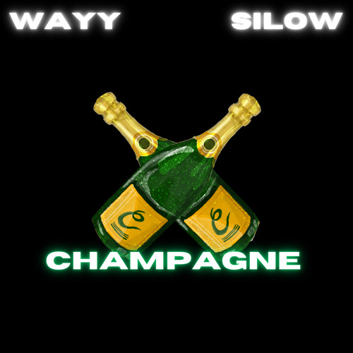 CHAMPAGNE Ft. Silow