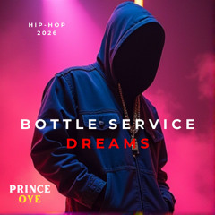 Bottle Service Dreams