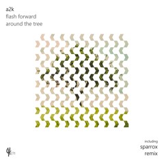 A2K - Flash Forward (Original Mix)