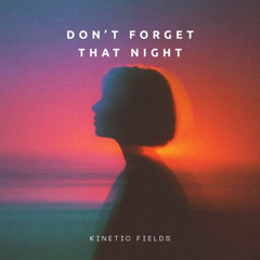 Don't Forget That Night