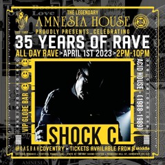 Amnesia House - 35 Years Of Rave 1.4.23 - Shock C