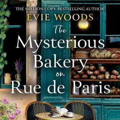 The Mysterious Bakery on Rue de Paris, By Evie Woods, Read by Breffni Holahan