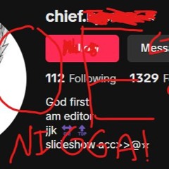 CHIEFBITCHNIGGA