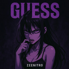 GUESS - CHARLI XCX (ZEENITRO FLIP)