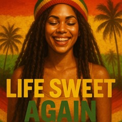 Life-Sweet-Again