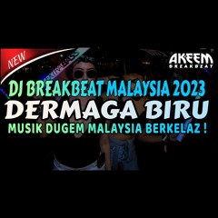 DJ BREAKBEAT MALAYSIA 2023 !! DERMAGA BIRU ! DISINI MENUNGGU DISANA MENANTI !! MUSIK DUGEM KELAZ.mp3