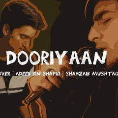 Dooriyaan - Cover - Adeeb bin Shafiq - Shahzaib Parray